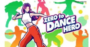 Zero to Dance Hero